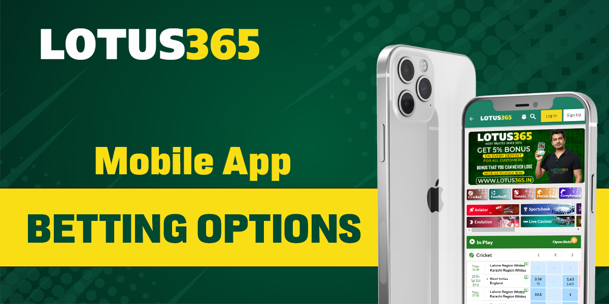 What Betting Options is offered by the bookmaker Lotus 365 in the mobile app
