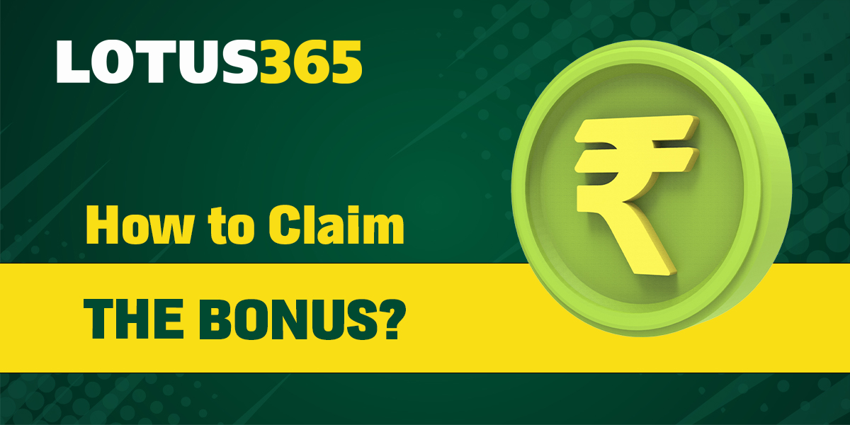 How to get and use Lotus365 bonus 
