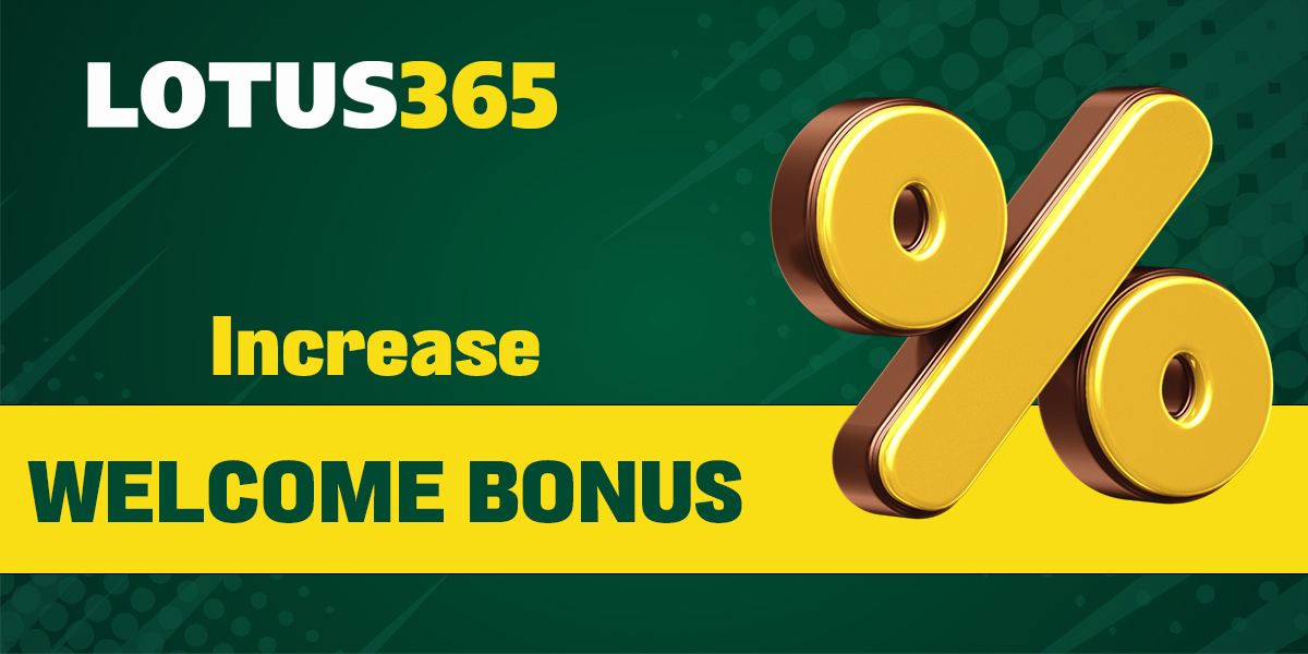 Increase welcome bonus from Lotus365 with promo code
